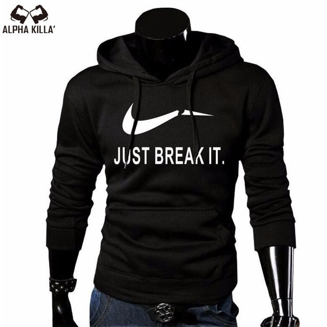 2018 Autumn Winter Casual brand Long sleeved men hooded JUST BREAK IT Hip-Hop Print Hoodies Sweatshirts clothing